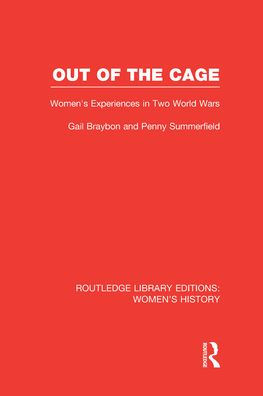 Out of the Cage: Women's Experiences Two World Wars