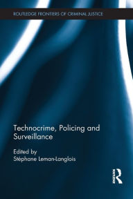 Title: Technocrime: Policing and Surveillance, Author: Stéphane Leman-Langlois