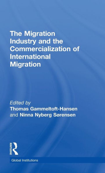 the Migration Industry and Commercialization of International