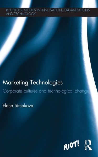 Marketing Technologies: Corporate Cultures and Technological Change