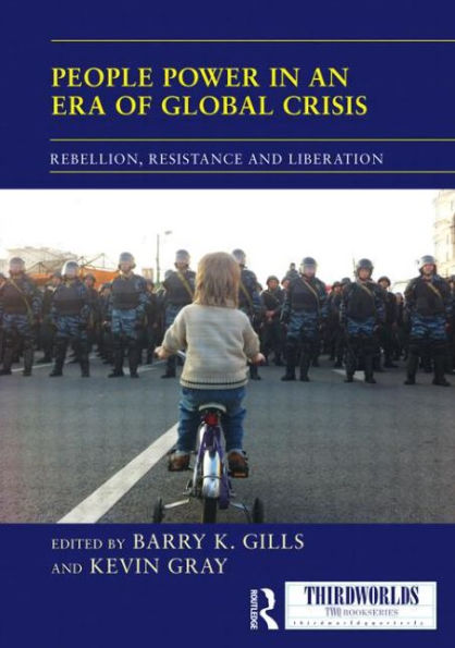 People Power an Era of Global Crisis: Rebellion, Resistance and Liberation