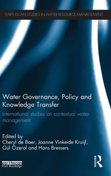 Water Governance, Policy and Knowledge Transfer: International Studies on Contextual Water Management