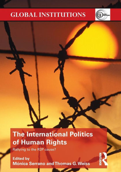 the International Politics of Human Rights: Rallying to R2P Cause?