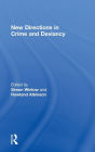New Directions in Crime and Deviancy