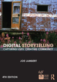 Free mp3 downloads for books Digital Storytelling: Capturing Lives, Creating Community 9780415627030 PDB MOBI