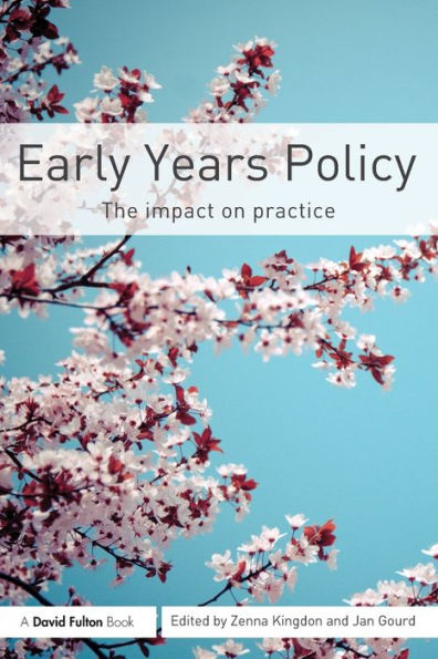 Early Years Policy: The impact on practice / Edition 1