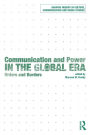 Communication and Power in the Global Era: Orders and Borders