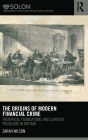 The Origins of Modern Financial Crime: Historical foundations and current problems in Britain