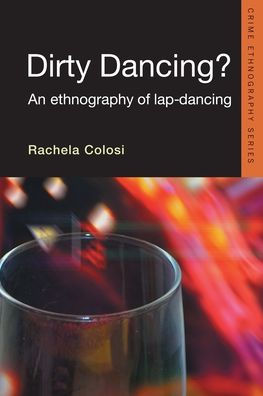 Dirty Dancing: An Ethnography of Lap Dancing