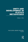 Unity and Development in Plato's Metaphysics (RLE: Plato)