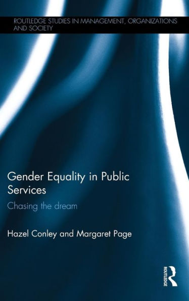 Gender Equality in Public Services: Chasing the Dream / Edition 1