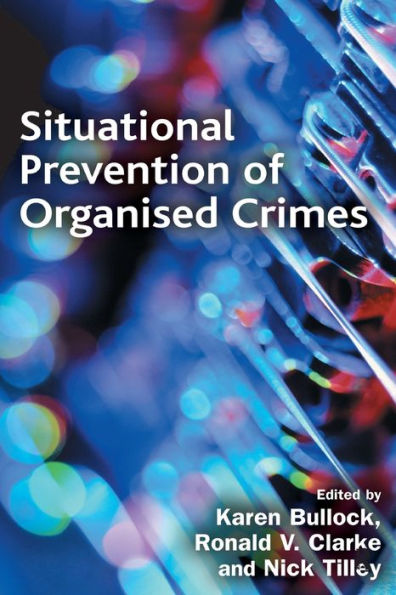Situational Prevention of Organised Crimes