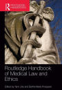 Routledge Handbook of Medical Law and Ethics / Edition 1