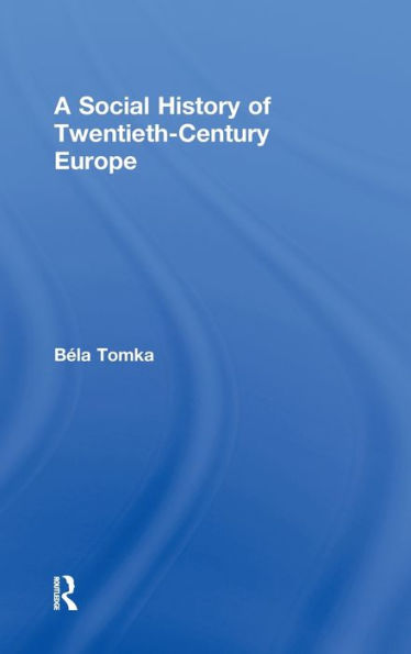 A Social History of Twentieth-Century Europe