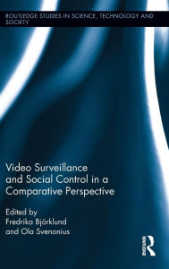 Title: Video Surveillance and Social Control in a Comparative Perspective, Author: Fredrika Björklund