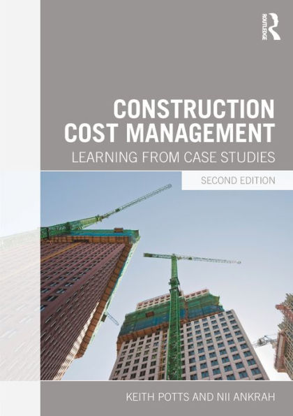 Construction Cost Management: Learning from Case Studies / Edition 2