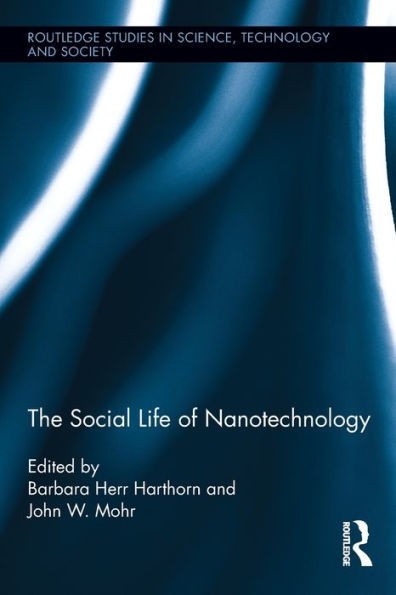 The Social Life of Nanotechnology / Edition 1