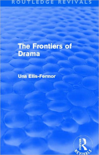 The Frontiers of Drama (Routledge Revivals)