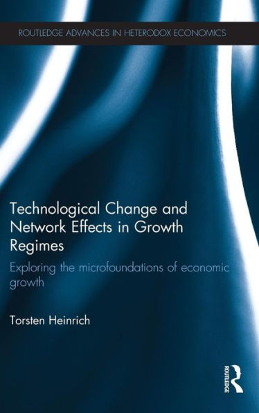 Technological Change and Network Effects Growth Regimes: Exploring the Microfoundations of Economic