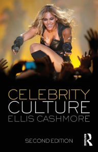 Title: Celebrity Culture: Second Edition / Edition 2, Author: Ellis Cashmore