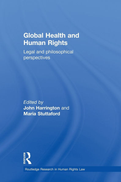 Global Health and Human Rights: Legal Philosophical Perspectives