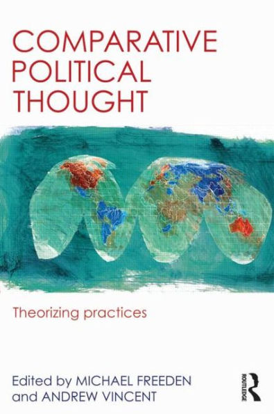 Comparative Political Thought: Theorizing Practices
