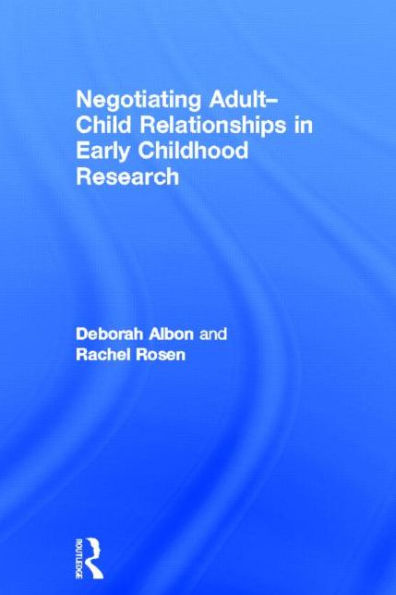 Negotiating Adult-Child Relationships in Early Childhood Research