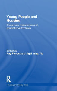 Title: Young People and Housing: Transitions, Trajectories and Generational Fractures, Author: Ray Forrest