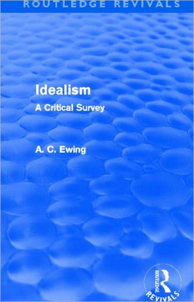 Idealism (Routledge Revivals): A Critical Survey