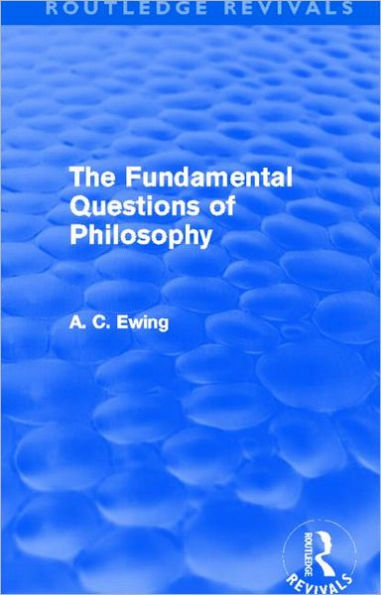 The Fundamental Questions of Philosophy (Routledge Revivals)