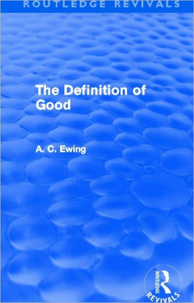 The Definition of Good (Routledge Revivals)