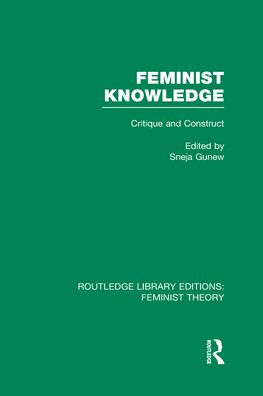 Feminist Knowledge (RLE Theory): Critique and Construct