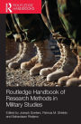 Routledge Handbook of Research Methods in Military Studies