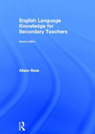 Title: English Language Knowledge for Secondary Teachers, Author: Alison Ross