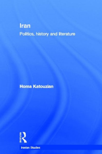 Iran: Politics, History and Literature