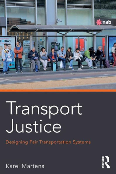 Transport Justice: Designing fair transportation systems / Edition 1