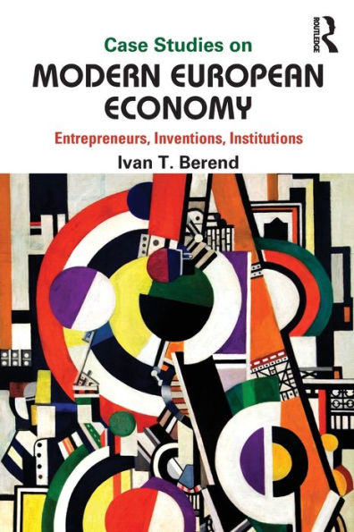 Case Studies on Modern European Economy: Entrepreneurship, Inventions, and Institutions