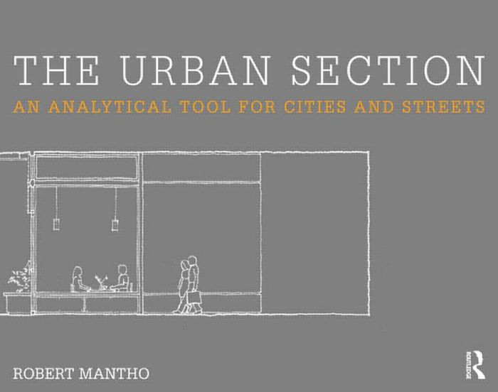 The Urban Section: An analytical tool for cities and streets by Robert ...