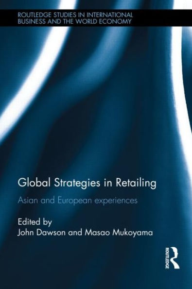 Global Strategies in Retailing: Asian and European Experiences