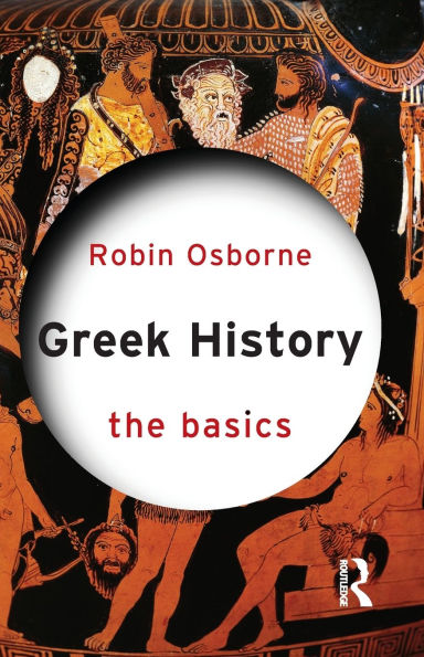 Greek History: The Basics / Edition 1