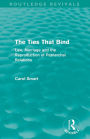 The Ties That Bind (Routledge Revivals): Law, Marriage and the Reproduction of Patriarchal Relations