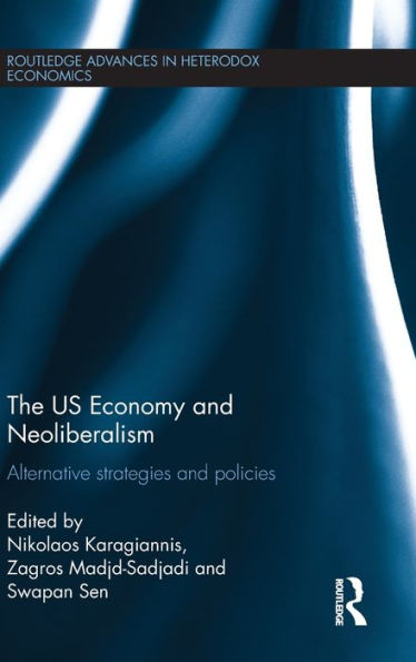 The US Economy and Neoliberalism: Alternative Strategies Policies