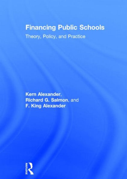 Financing Public Schools: Theory, Policy, and Practice