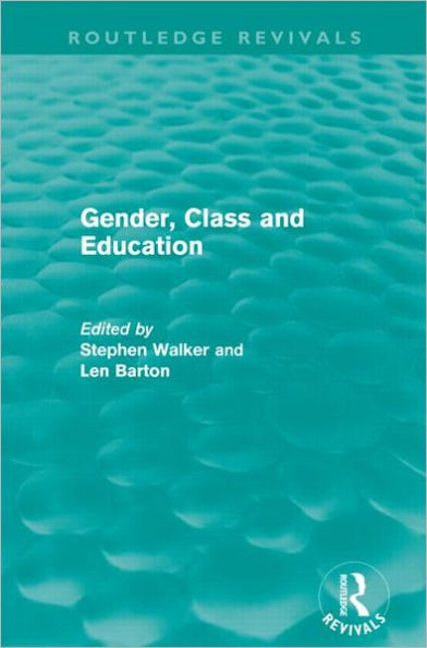 Gender, Class and Education (Routledge Revivals)