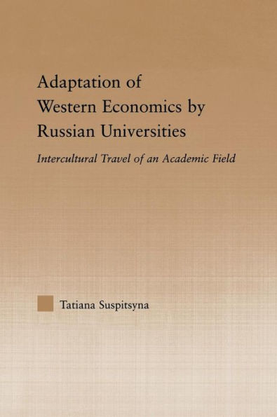 Adaptation of Western Economics by Russian Universities: Intercultural Travel of an Academic Field