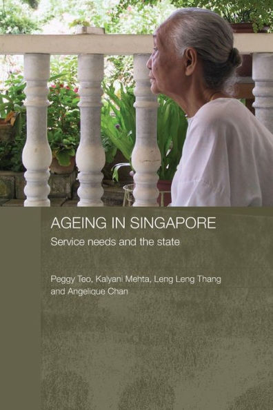 Ageing Singapore: Service needs and the state