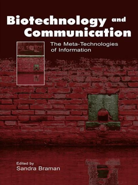 Biotechnology and Communication: The Meta-Technologies of Information