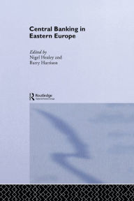Title: Central Banking in Eastern Europe, Author: Barry Harrison