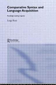 Title: Comparative Syntax and Language Acquisition, Author: Luigi Rizzi