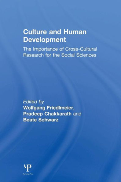 Culture and Human Development: The Importance of Cross-Cultural Research for the Social Sciences / Edition 1